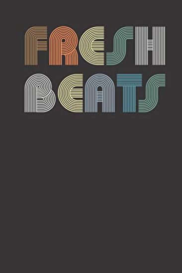 Fresh Beats: Track Fresh And Clean New Beats From Streaming Radio - 200 Pages, 6x9