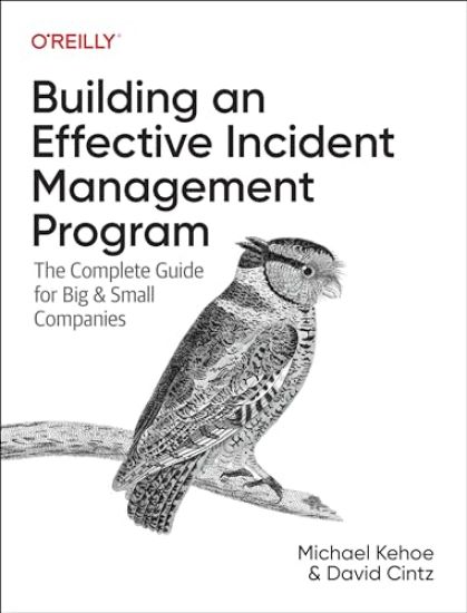 Building an Effective Incident Management Program