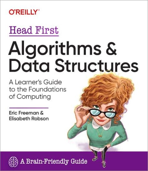 Head First Algorithms and Data Structures: A Learner's Guide to the Foundations of Computing