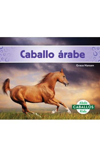 Caballo Arabe (Arabian Horses)