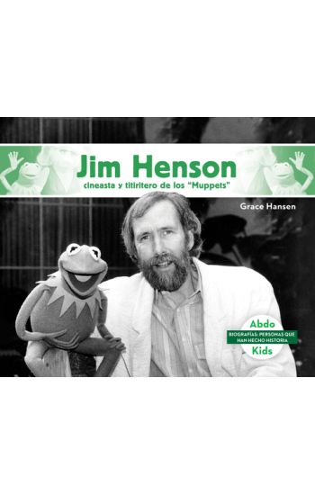 Jim Henson: Cineasta Y Titiritero de Los Muppets (Jim Henson: Master Muppets Puppeteer & Filmmaker): Cineasta Y Titiritero de Los Muppets (Master Mupp