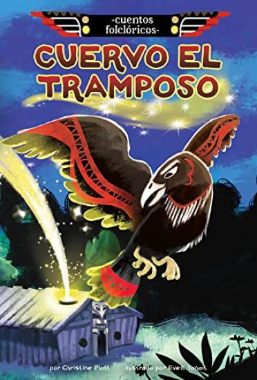 Cuervo El Tramposo (Raven the Trickster)