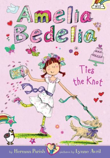 Amelia Bedelia Ties the Knot: #10