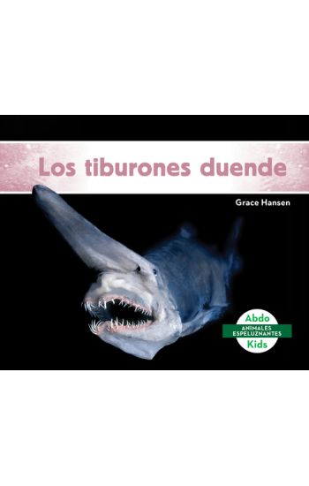 Los Tiburones Duende (Goblin Sharks)
