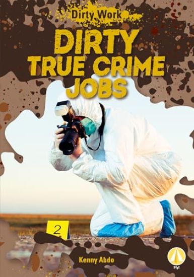Dirty True Crime Jobs