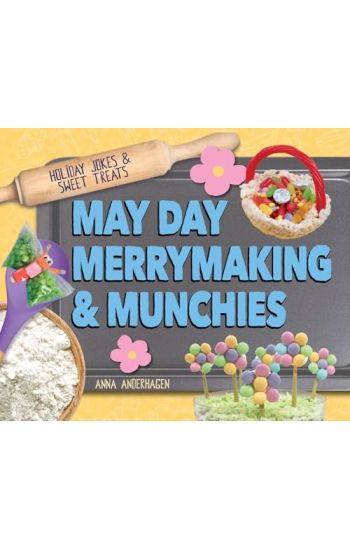 May Day Merrymaking & Munchies