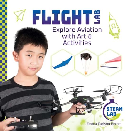 Flight Lab: Explore Aviation with Art & Activities: Explore Aviation with Art & Activities