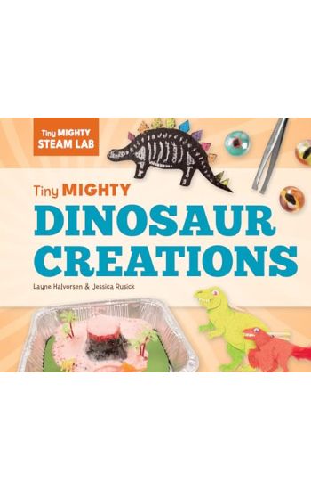 Tiny Mighty Dinosaur Creations