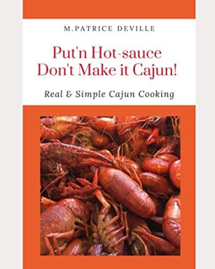 Put'n Hot-sauce Don't Make it Cajun!