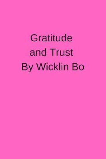 Gratitude and trust by Wickin Bo