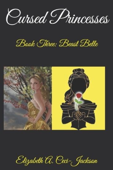 Cursed Princesses: Book Three: Beast Belle