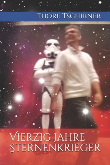 Vierzig Jahre Sternenkrieger