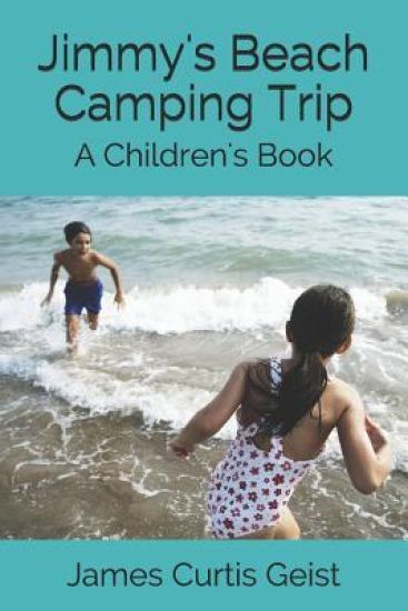 Jimmy's Beach Camping Trip: A Children's Book