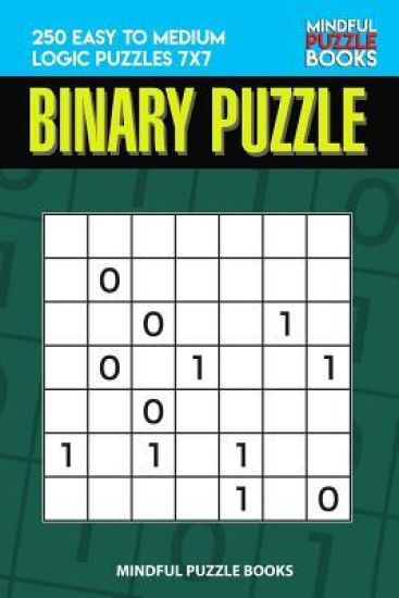 Binary Puzzle: 250 Easy to Medium Logic Puzzles 7x7