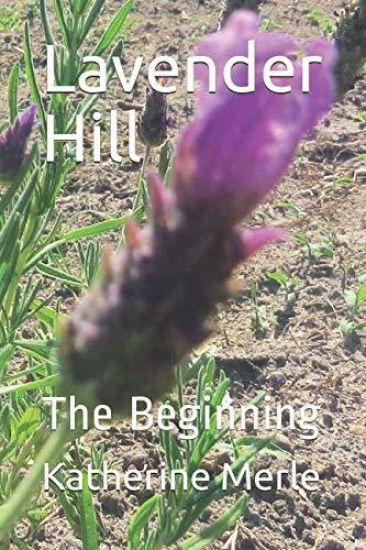 Lavender Hill: The Beginning