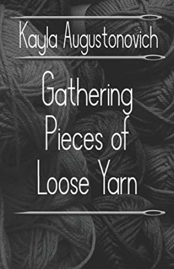 Gathering Pieces of Loose Yarn
