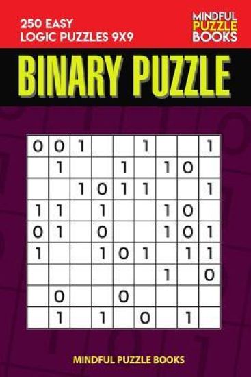 Binary Puzzle: 250 Easy Logic Puzzles 9x9