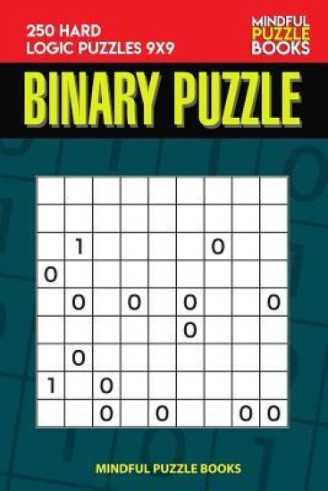 Binary Puzzle: 250 Hard Logic Puzzles 9x9