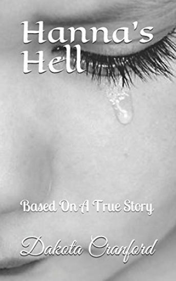 Hanna's Hell: Based On A True Story
