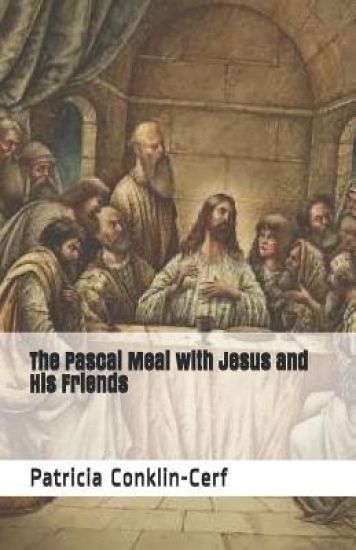 The Pascal Meal with Jesus and His Friends