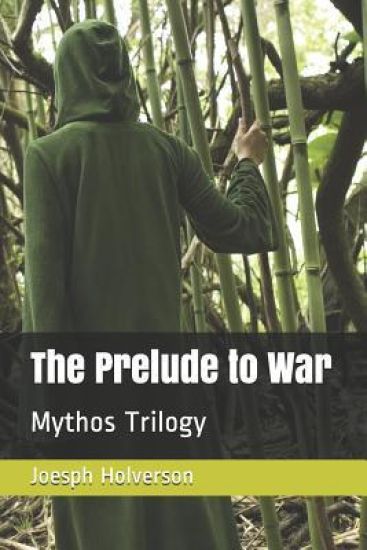 The Prelude to War: Mythos Trilogy