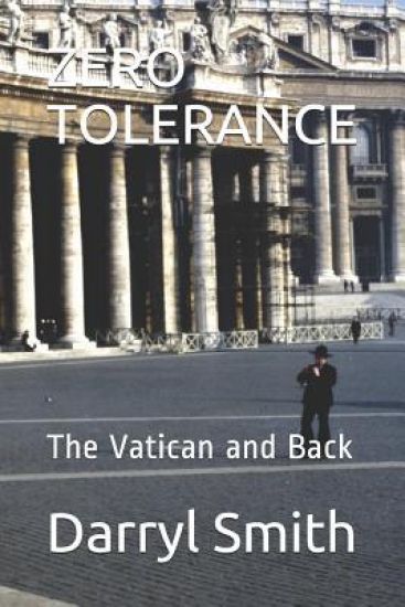 Zero Tolerance: The Vatican and Back