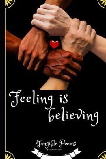 Feeling Is Believing