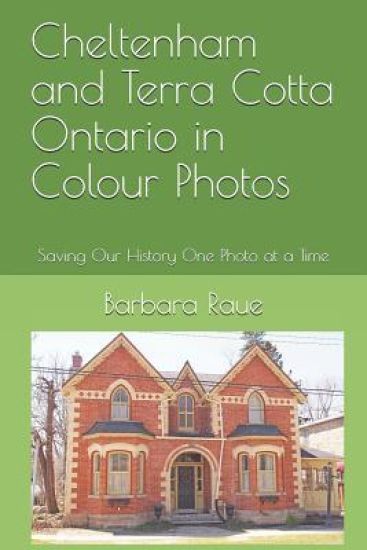 Cheltenham and Terra Cotta Ontario in Colour Photos: Saving Our History One Photo at a Time