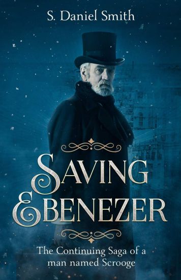 Saving Ebenezer: The Continuing Saga of a man named Scrooge