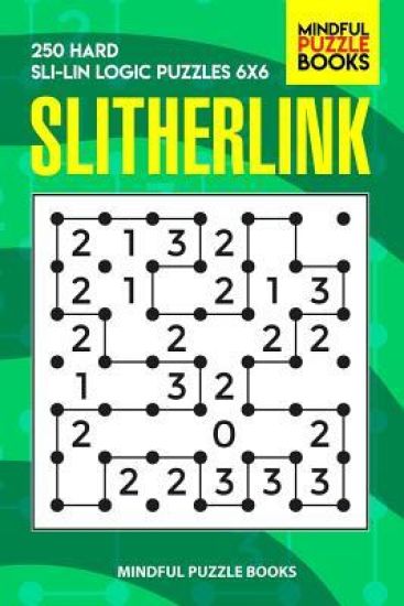 Slitherlink: 250 Hard Sli-Lin Logic Puzzles 6x6