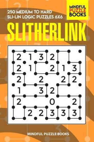 Slitherlink: 250 Medium to Hard Sli-Lin Logic Puzzles 6x6