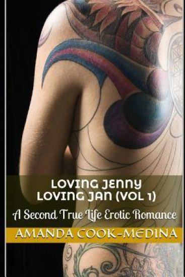 Loving Jenny Loving Jan (Vol 1): A Second True Life Erotic Romance
