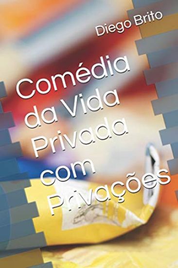 Comédia da Vida Privada com Privações