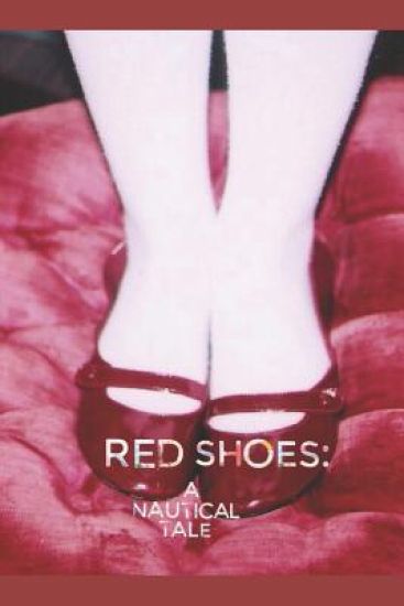 Red Shoes: A Nautical Tale