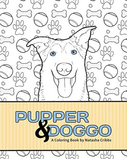 Pupper & Doggo: A Coloring Book