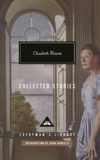 Collected Stories of Elizabeth Bowen: Introduction by John Banville