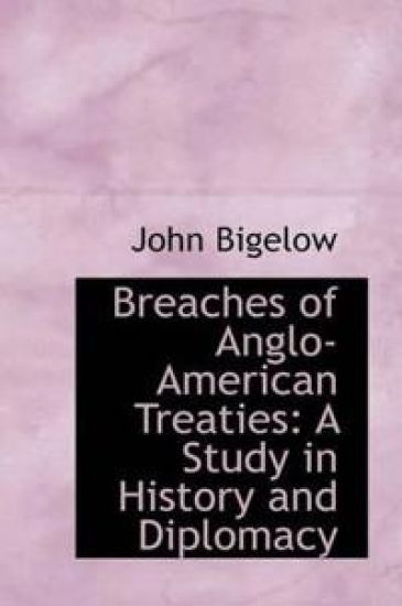 Breaches of Anglo-American Treaties