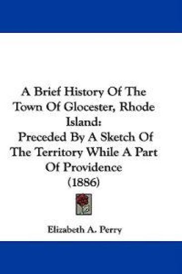 A Brief History of the Town of Glocester, Rhode Island