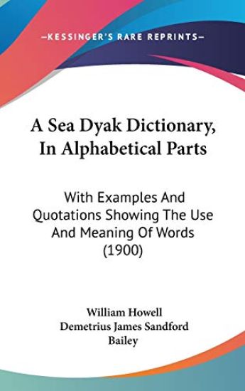 A Sea Dyak Dictionary, in Alphabetical Parts