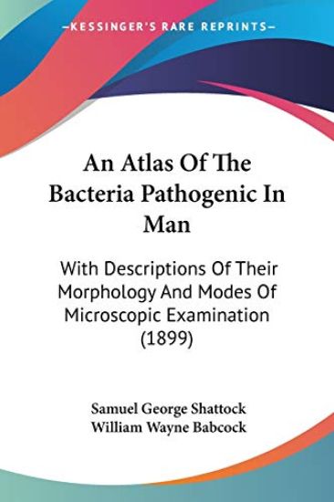 An Atlas of the Bacteria Pathogenic in Man