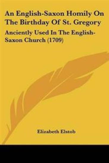 English-Saxon Homily On The Birthday Of St. Gregory