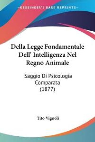 Della Legge Fondamentale Dell' Intelligenza Nel Regno Animale