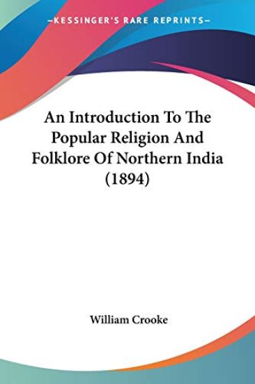 An Introduction to the Popular Religion and Folklore of Northern India