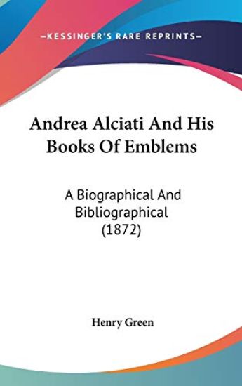 Andrea Alciati And His Books Of Emblems