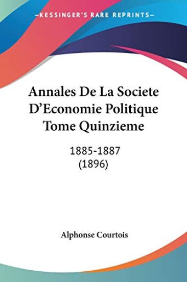 Annales De La Societe D'economie Politique Tome Quinzieme