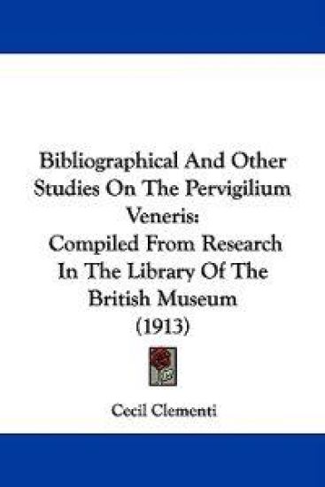 Bibliographical and Other Studies on the Pervigilium Veneris
