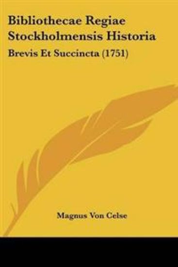 Bibliothecae Regiae Stockholmensis Historia