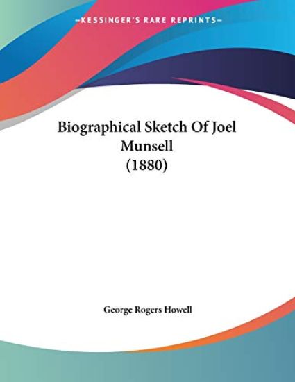 Biographical Sketch of Joel Munsell