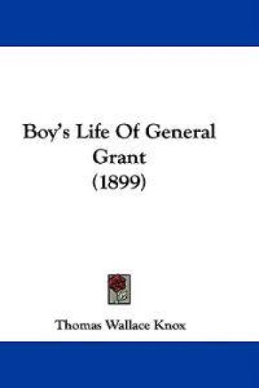 Boy's Life of General Grant