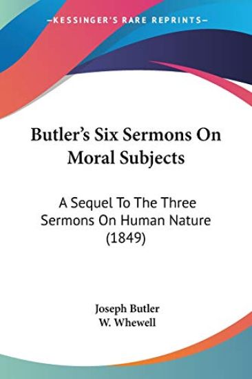 Butler's Six Sermons On Moral Subjects